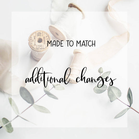 MADE TO MATCH Changes